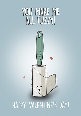 You Make Me Fuzzy Valentine's Day Card