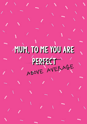 Above Average Mothers Day Card