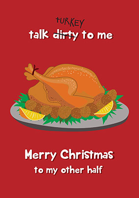 Talk Turkey to Me my Other Half Christmas Card