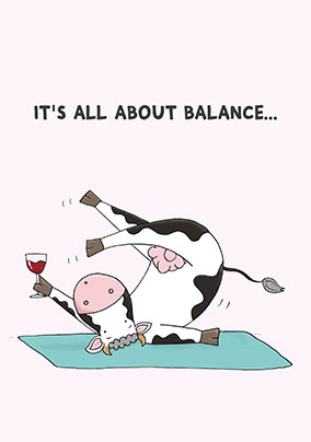 It is all about Balance Cow Greeting Card