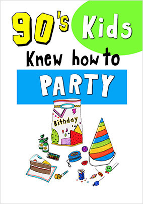 90s Kids Knew Birthday Card