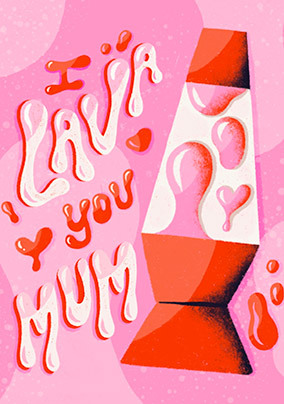 I Lava You Mum Mother's Day Card