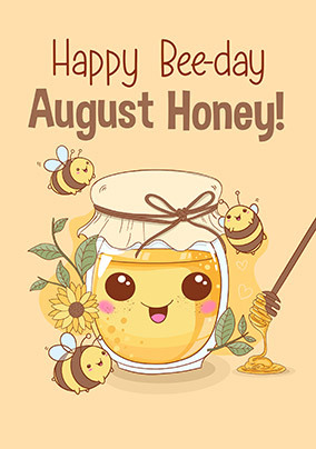 August Honey Birthday Card