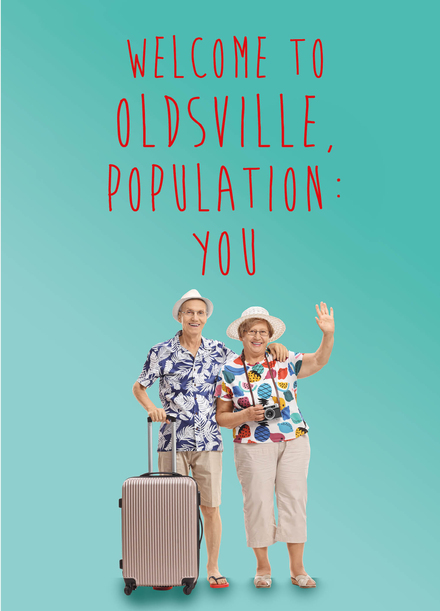 Oldsville Population You Birthday Card