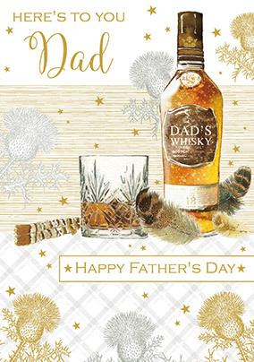 Here's to You Dad Whisky Father's Day Card