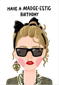 Tap to view Have a Madge-estic Birthday Card
