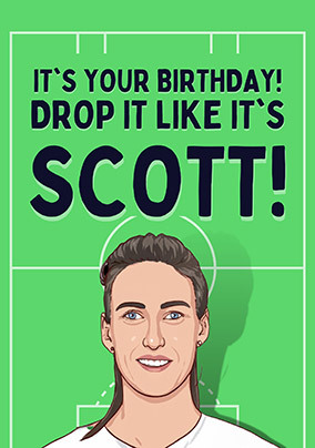 Drop It Like It's Scott Birthday Card