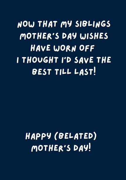 Happy Belated Mother's Day Card