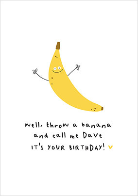 Throw a Banana Birthday Card
