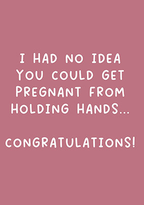 Pregnant from Holding Hands Pregnancy Card