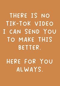 Tap to view No Video Can Make This Better Sympathy Card