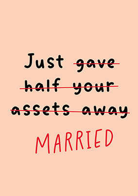 Half Your Assets Wedding Card