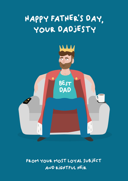 Your Dadjesty Father's Day Card
