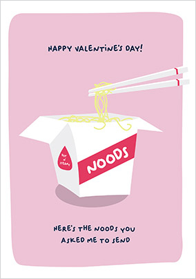 Noods You Asked For Valentine's Day Card