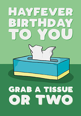 Grab a Tissue Birthday Card