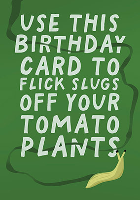 Slugs and Tomatoes Birthday Card