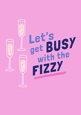 Busy Fizzy Birthday Card