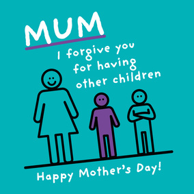 Mother's Day Mum I Forgive You Card