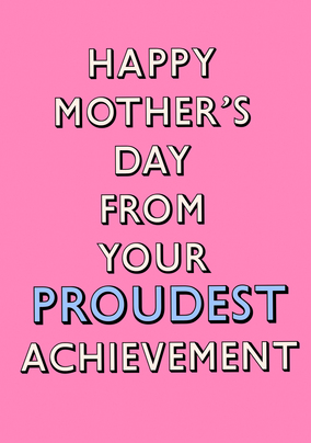 Proudest Achievement Mother's Day Card