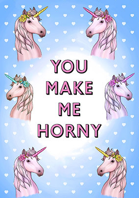You Make Me Horny Unicorn Valentine's Day Card
