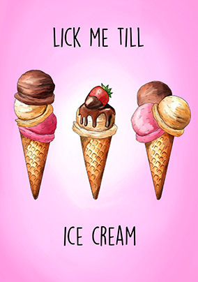 Lick Me Til Ice Cream Valentine's Day Card