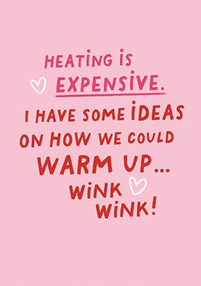 Heating is Expensive Card