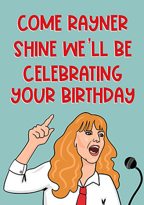 Come Ray-ner Shine Birthday Card