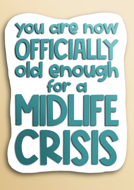 Old Enough Midlife Crisis Birthday Card