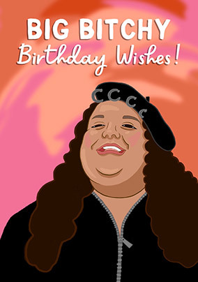 Big Bitchy Birthday Wishes Card