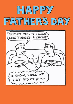 Three's a Crowd Father's Day Card