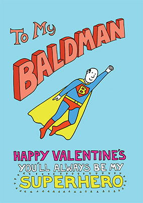 To My Baldman Valentine's Day Card