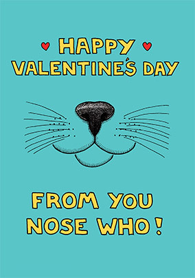 You Nose Who Valentine's Day Card