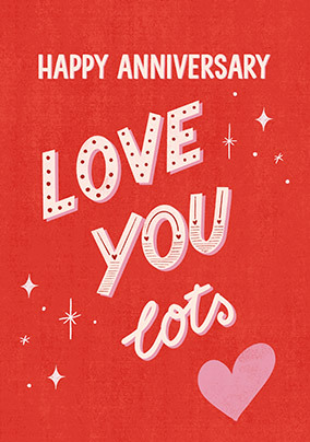 Red Love You Lots Anniversary Card