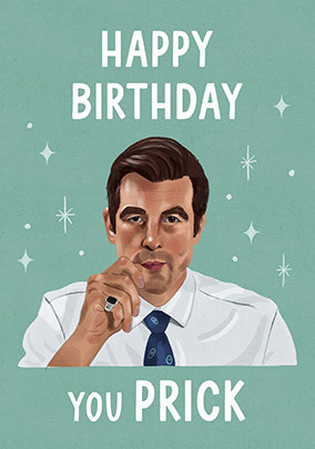 You Prick Birthday Card