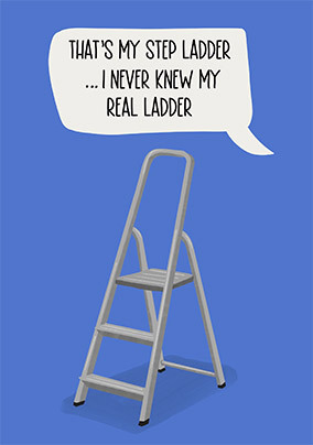 That's My Step Ladder Father's Day Card