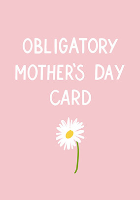 Obligatory Mothers Day Card