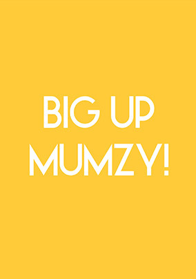 Big Up Mumzy Birthday Card