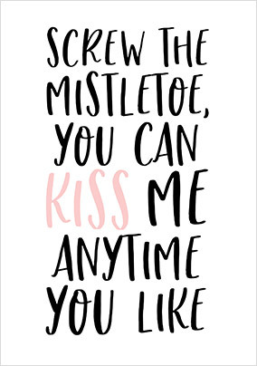 Kiss Me Anytime Christmas Card