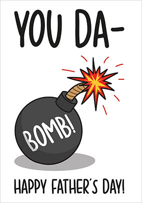 You Da Bomb Father's Day Card