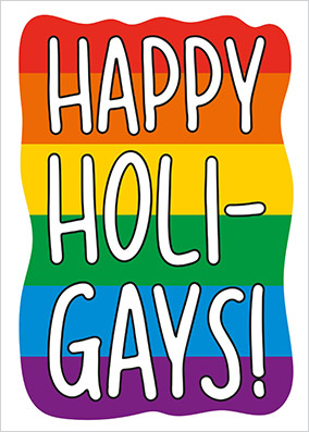 Happy Holi-gays! Christmas Card