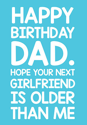 Dad Next Girlfriend Birthday Card