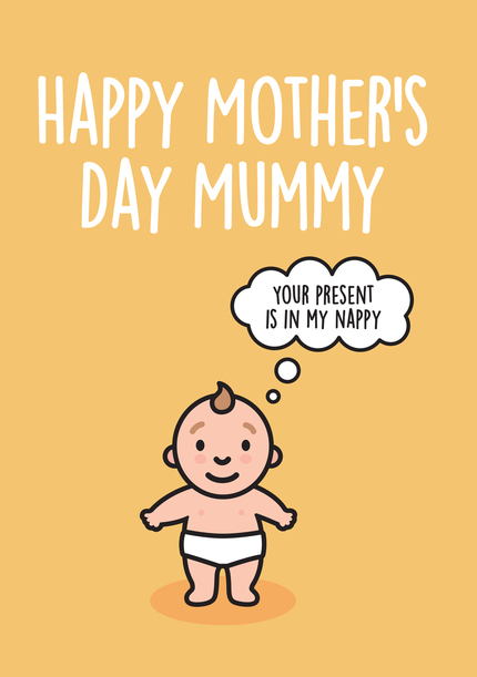 Your Present is in My Nappy Mother's Day Card