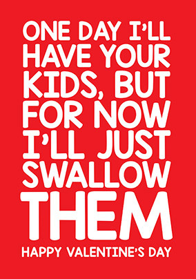 Swallow Them Valentine's Day Card