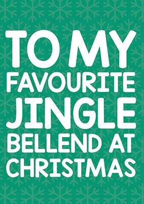 Jingle Bellend Cheeky Christmas Card