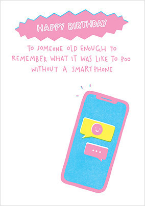Poo without a Smartphone Birthday Card