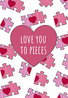 Love You to Pieces Card