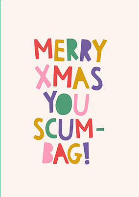 Merry Christmas You Scumbag Card