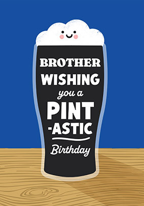 Pint-astic Birthday Card for Brother