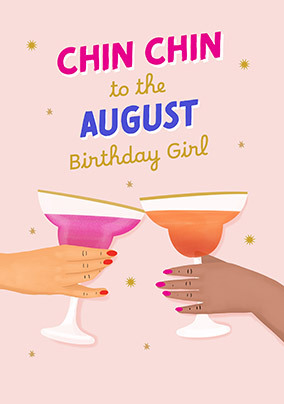 Chin Chin August Birthday Card