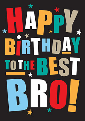 Happy Birthday to the Best Bro Card